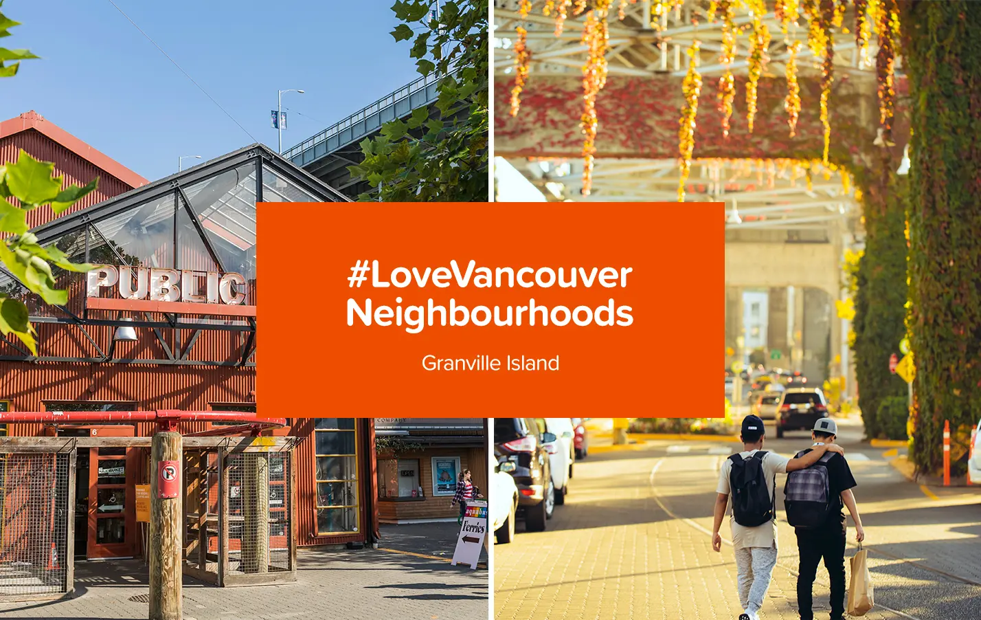 #LoveVancouver Neighbourhoods: Granville Island