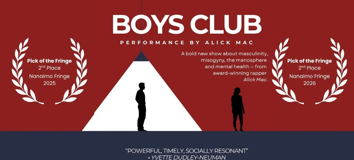 Poster for Boys Club performance by Alick Mac with silhouettes of two people and text about the show and awards from Nanaimo Fringe 2025 and 2026.