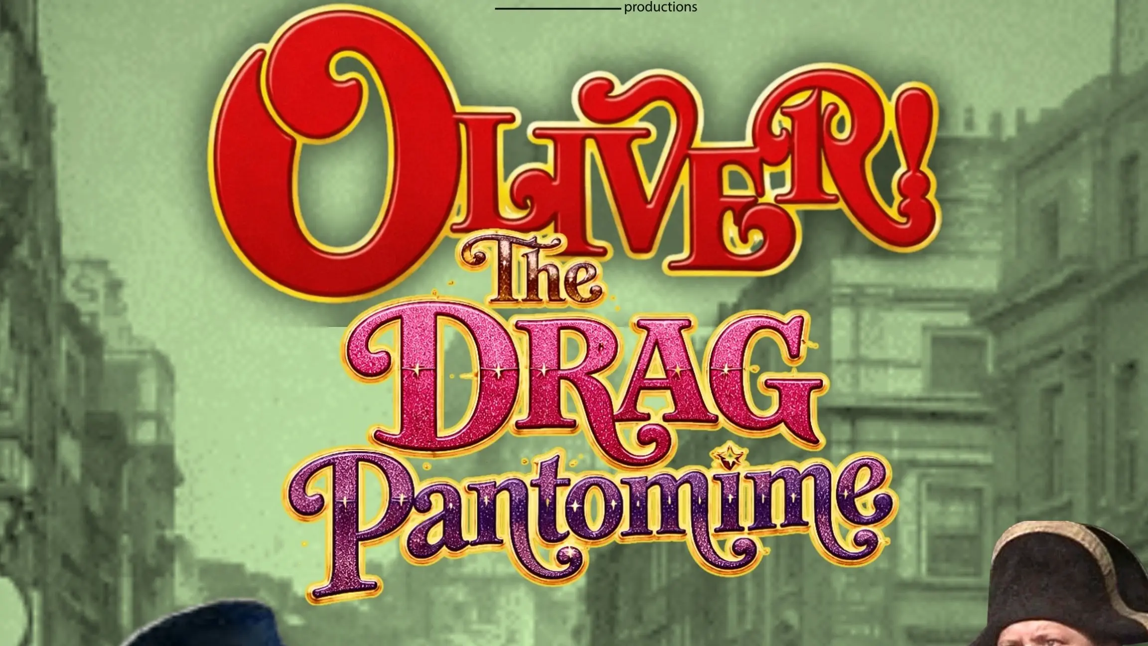 Colorful text reading Oliver! The Drag Pantomime over a faded city street background with a person wearing a dark hat on the right