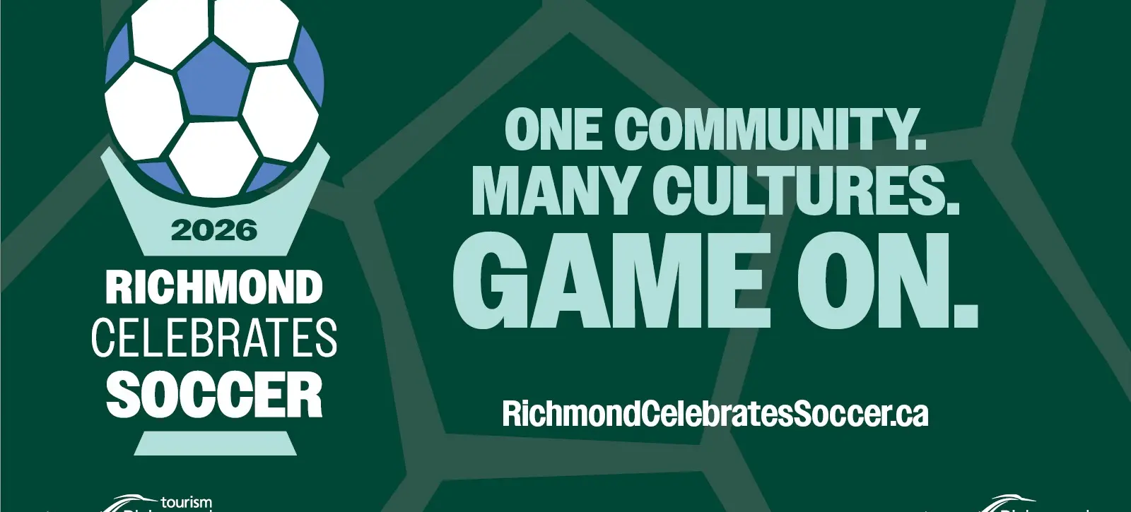 Graphic with a soccer ball and text: 2026 Richmond Celebrates Soccer, One community, many cultures. Game on. RichmondCelebratesSoccer.ca