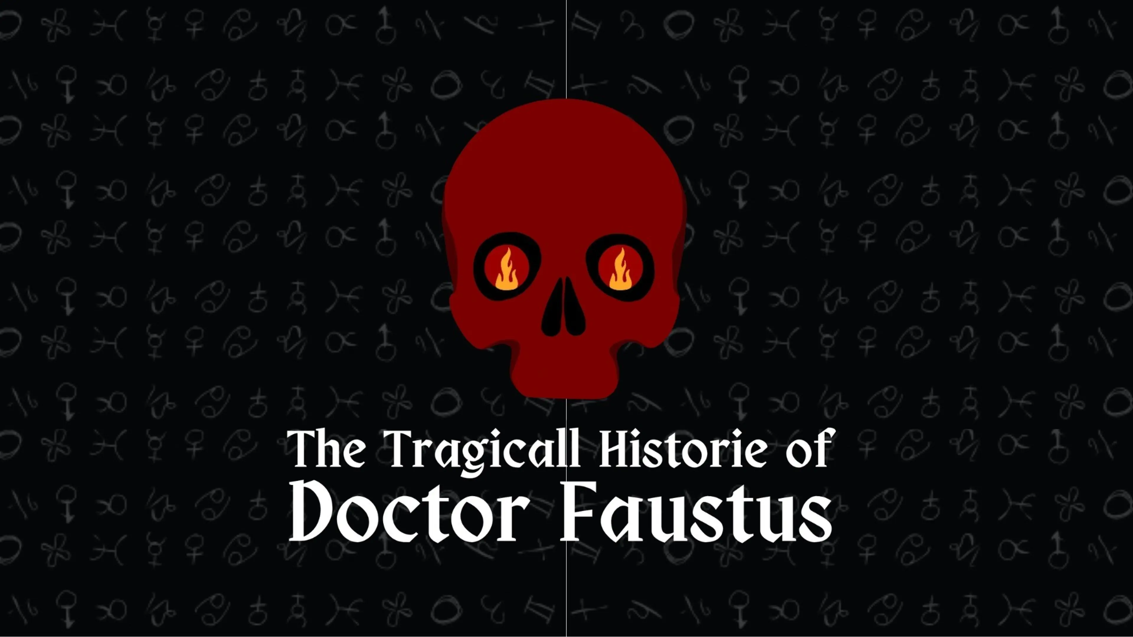 Red skull with flames in eye sockets above the text The Tragicall Historie of Doctor Faustus on a black background with faint symbols.