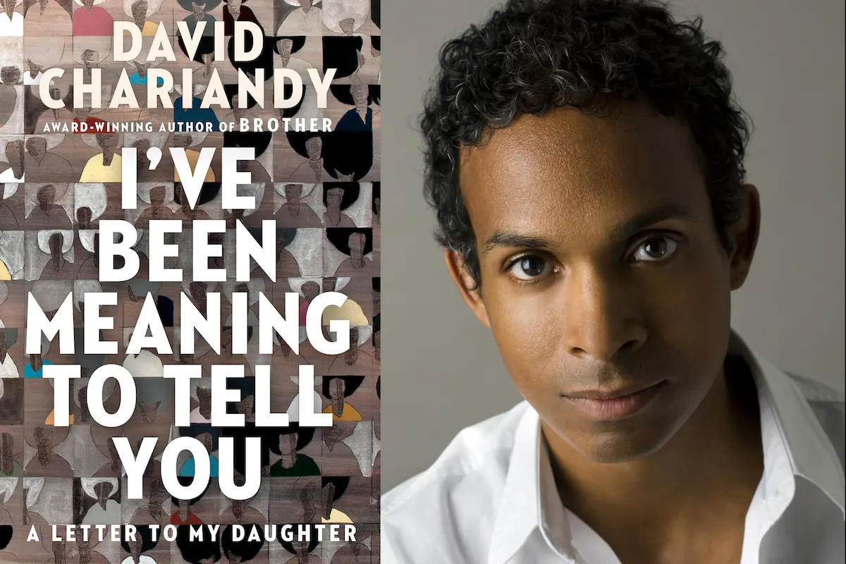I've Been Meaning to Tell You: A Letter to My Daughter by David Chariandy