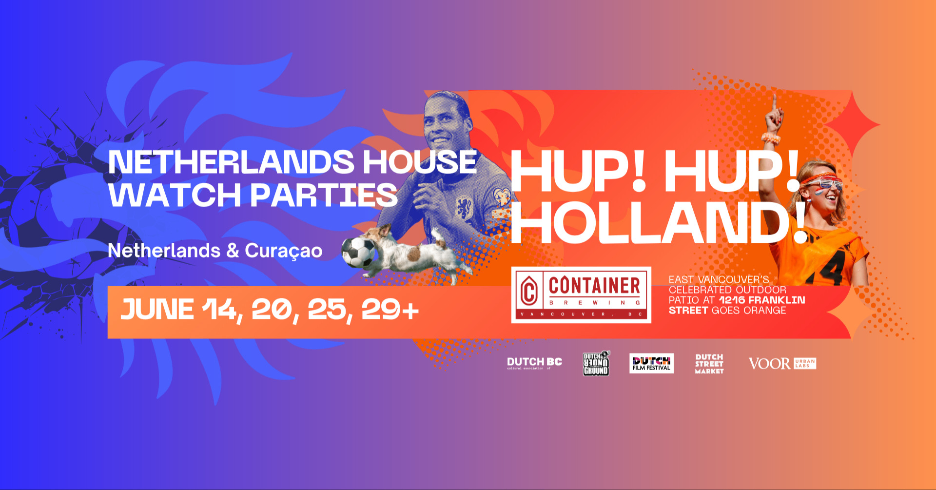 Netherlands House Watch Parties for Netherlands and Curaçao on June 14, 20, 25, 29+ with a person in a blue shirt holding a soccer ball and a person in orange cheering, hosted by Container Brewing in East Vancouver.
