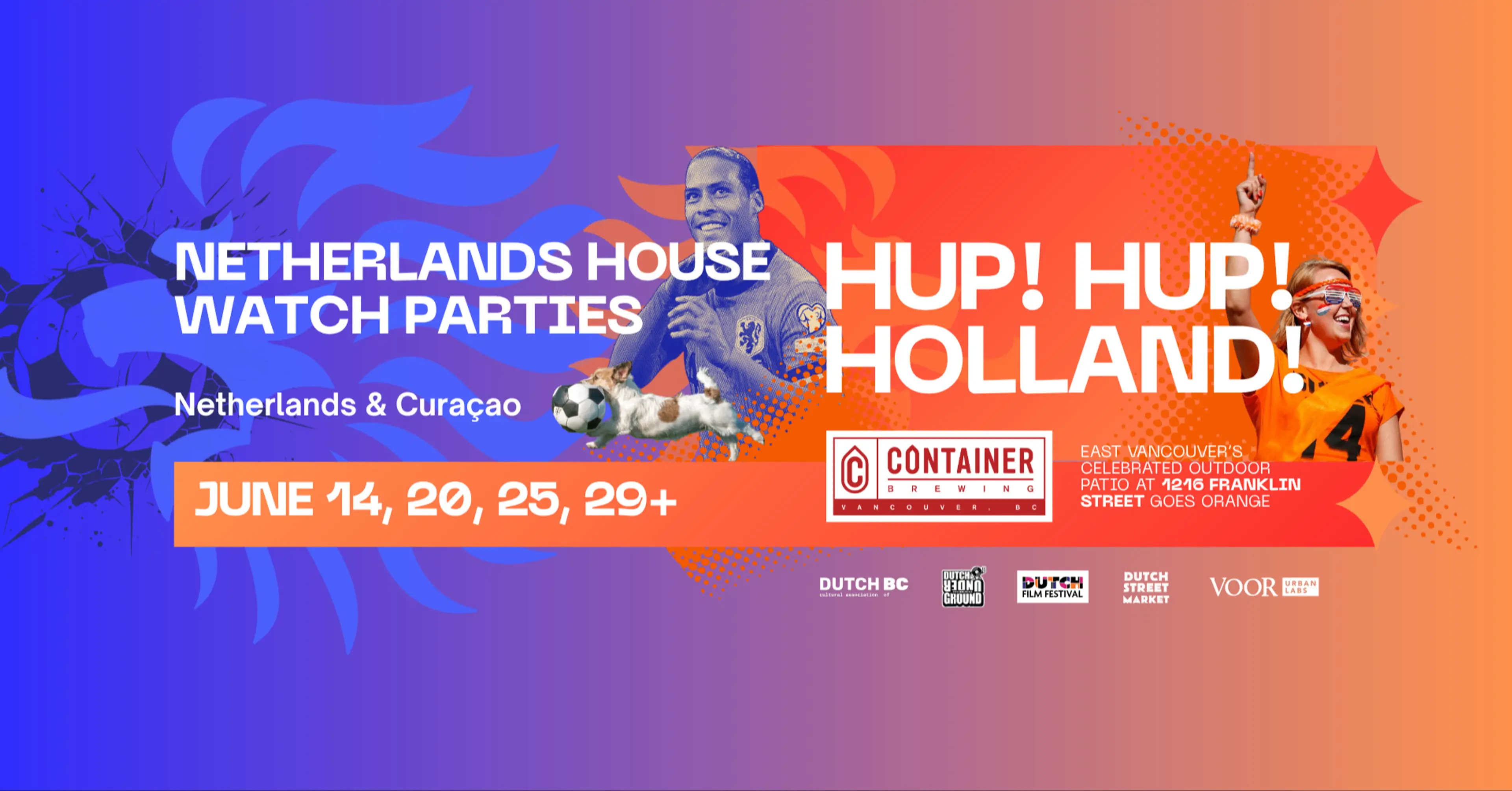 Netherlands House Watch Parties for Netherlands and Curaçao on June 14, 20, 25, 29+ with a person in a blue shirt holding a soccer ball and a person in orange cheering, hosted by Container Brewing in East Vancouver.