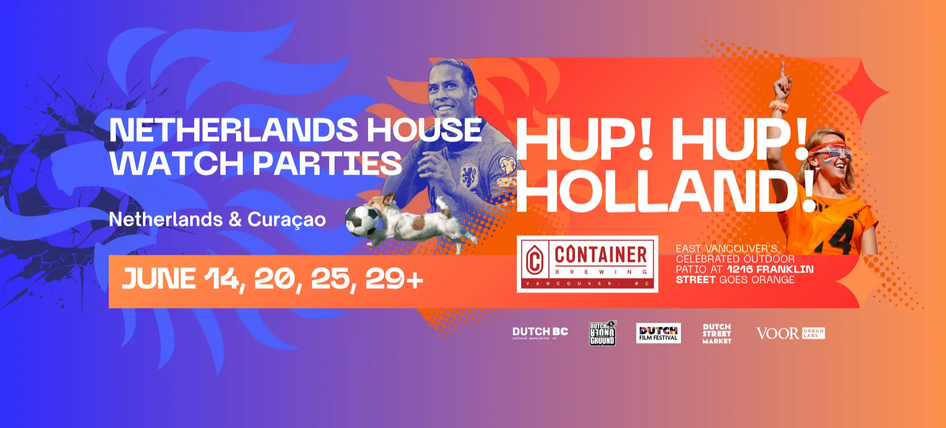 Netherlands House Watch Parties for Netherlands and Curaçao on June 14, 20, 25, 29+ with a person in a blue shirt holding a soccer ball and a person in orange cheering, hosted by Container Brewing in East Vancouver.