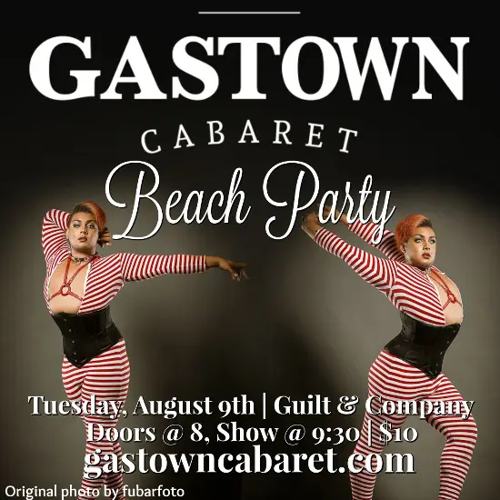 Gastown Cabaret – The Beach Party Edition, August 9th