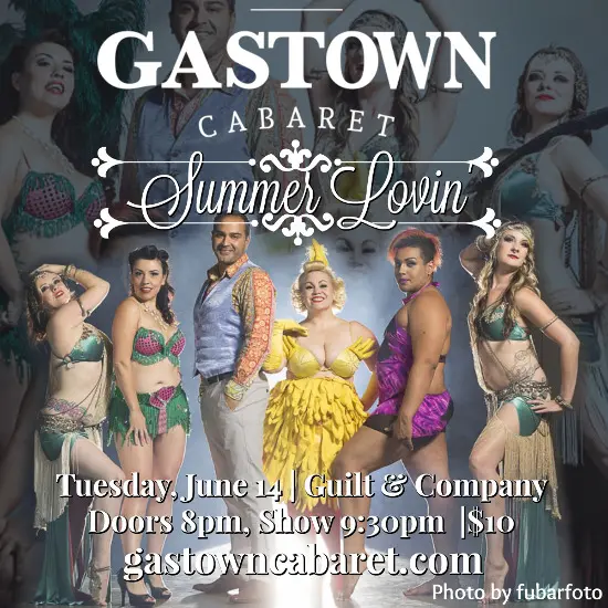 Summer Lovin’ With Gastown Cabaret, June 14
