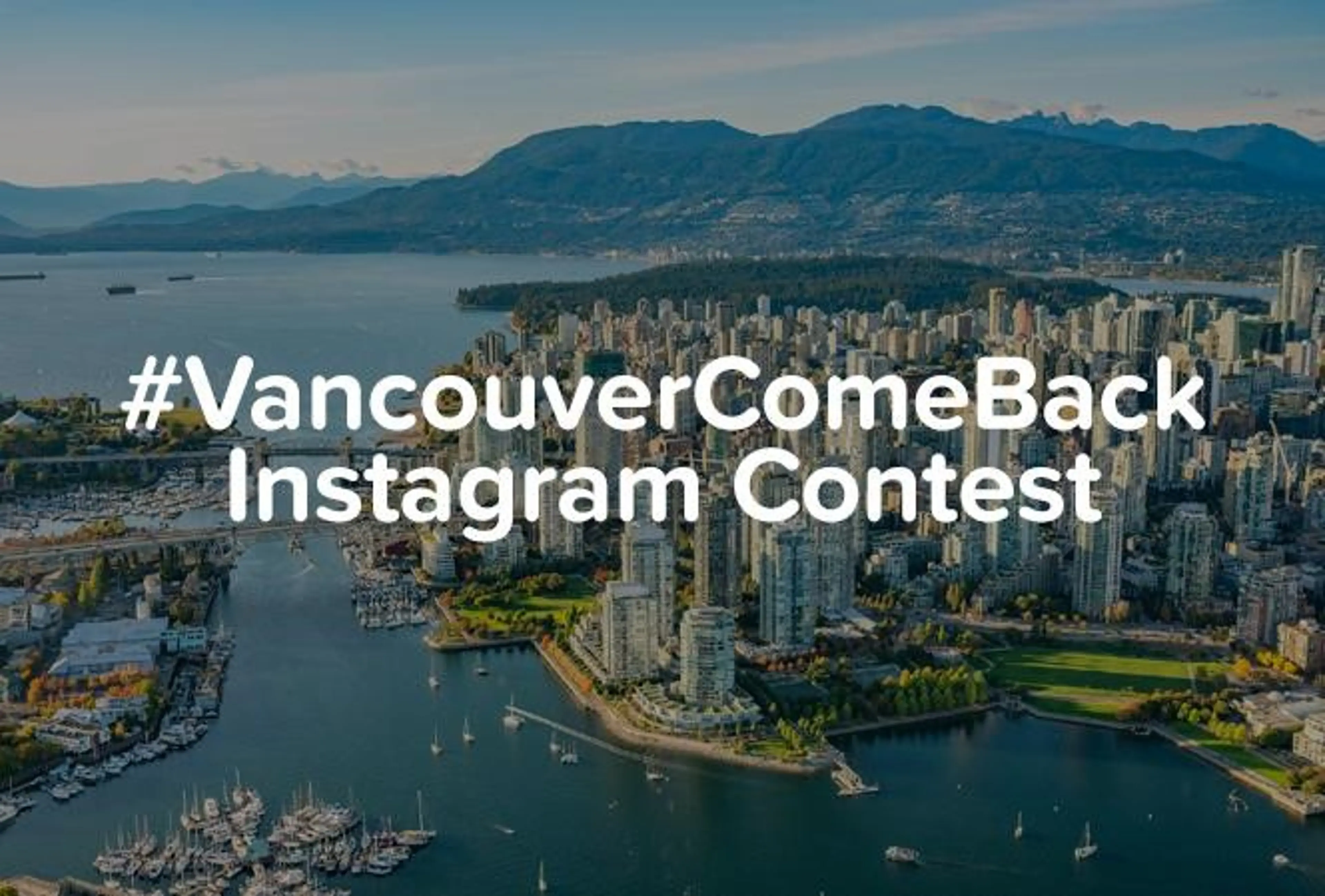 #VancouverComeBack Instagram Contest
