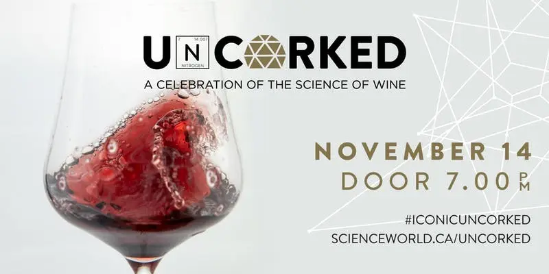 Wine glass with red wine swirling inside, text reads Uncorked, a celebration of the science of wine, November 14, door 7:00 PM, and event website.
