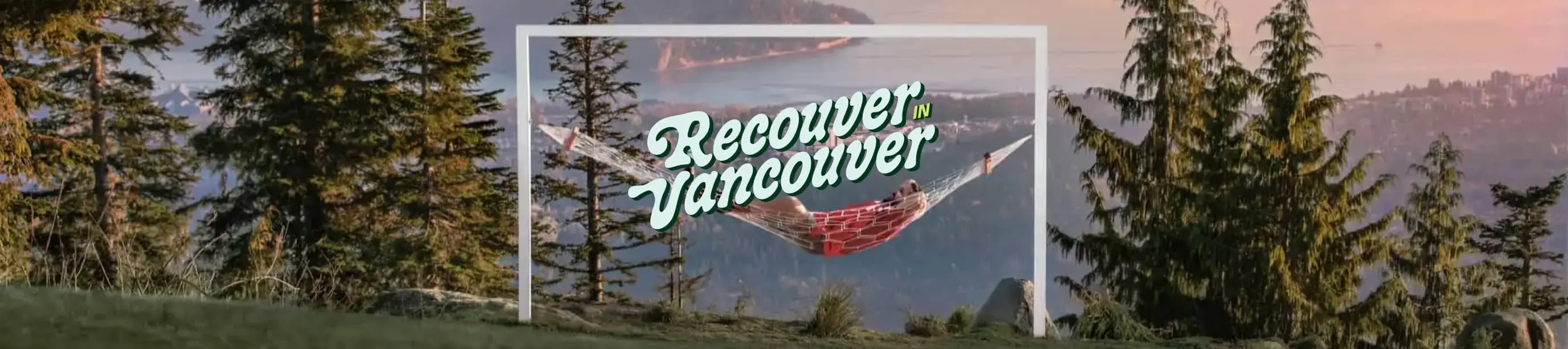 Person relaxing in a hammock tied between two trees with text "Recover in Vancouver" overlaid.