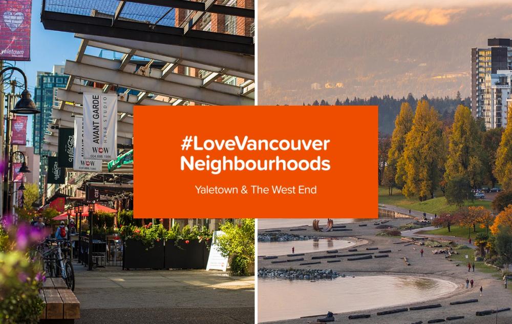 #LoveVancouver Neighbourhoods: Yaletown & The West End