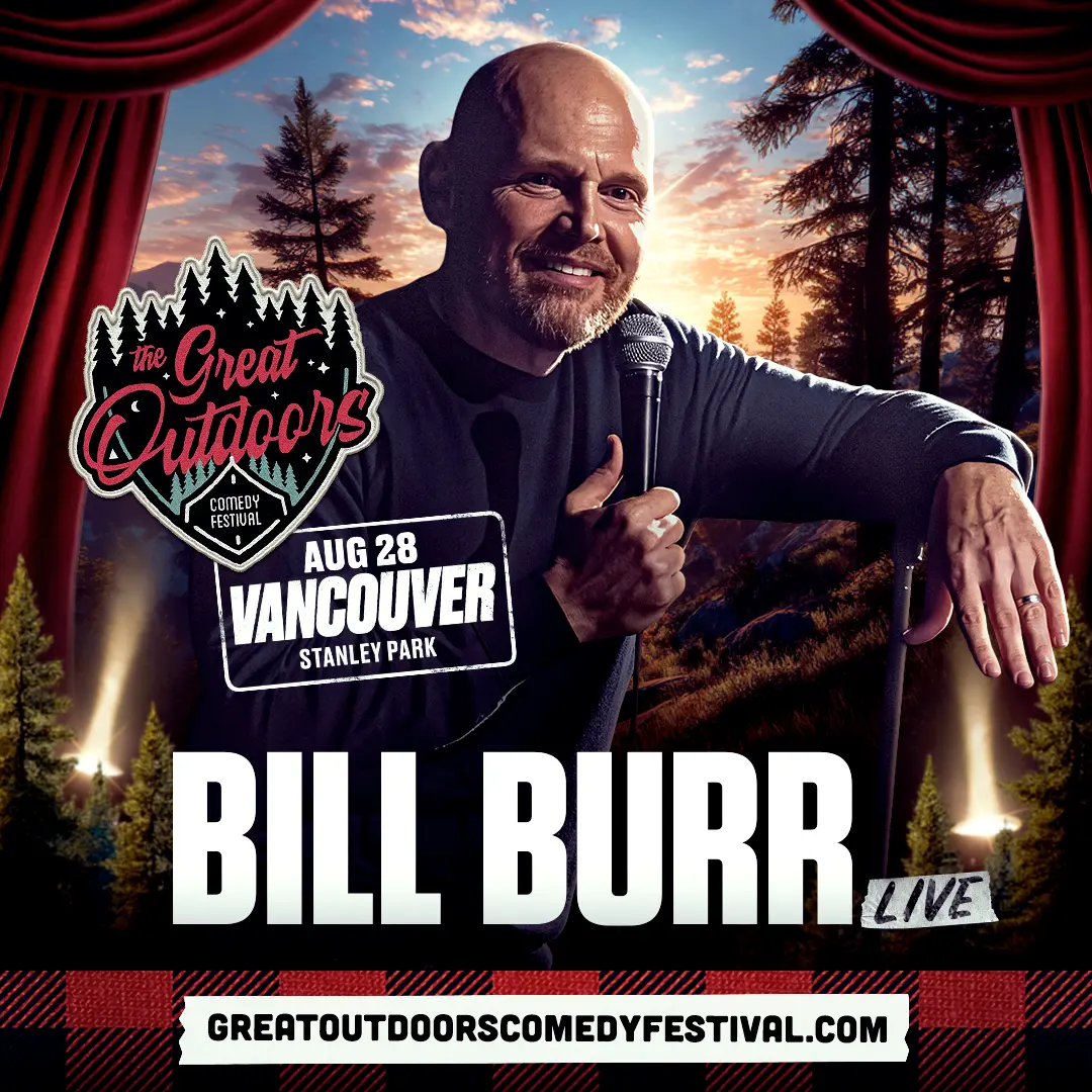 Comedian holding microphone with sunset and trees background, text promoting Bill Burr live at The Great Outdoors Comedy Festival in Vancouver on Aug 28.