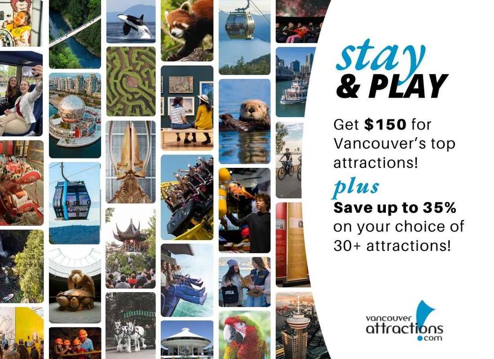 Get $150 and save 30% for Vancouver's top attractions