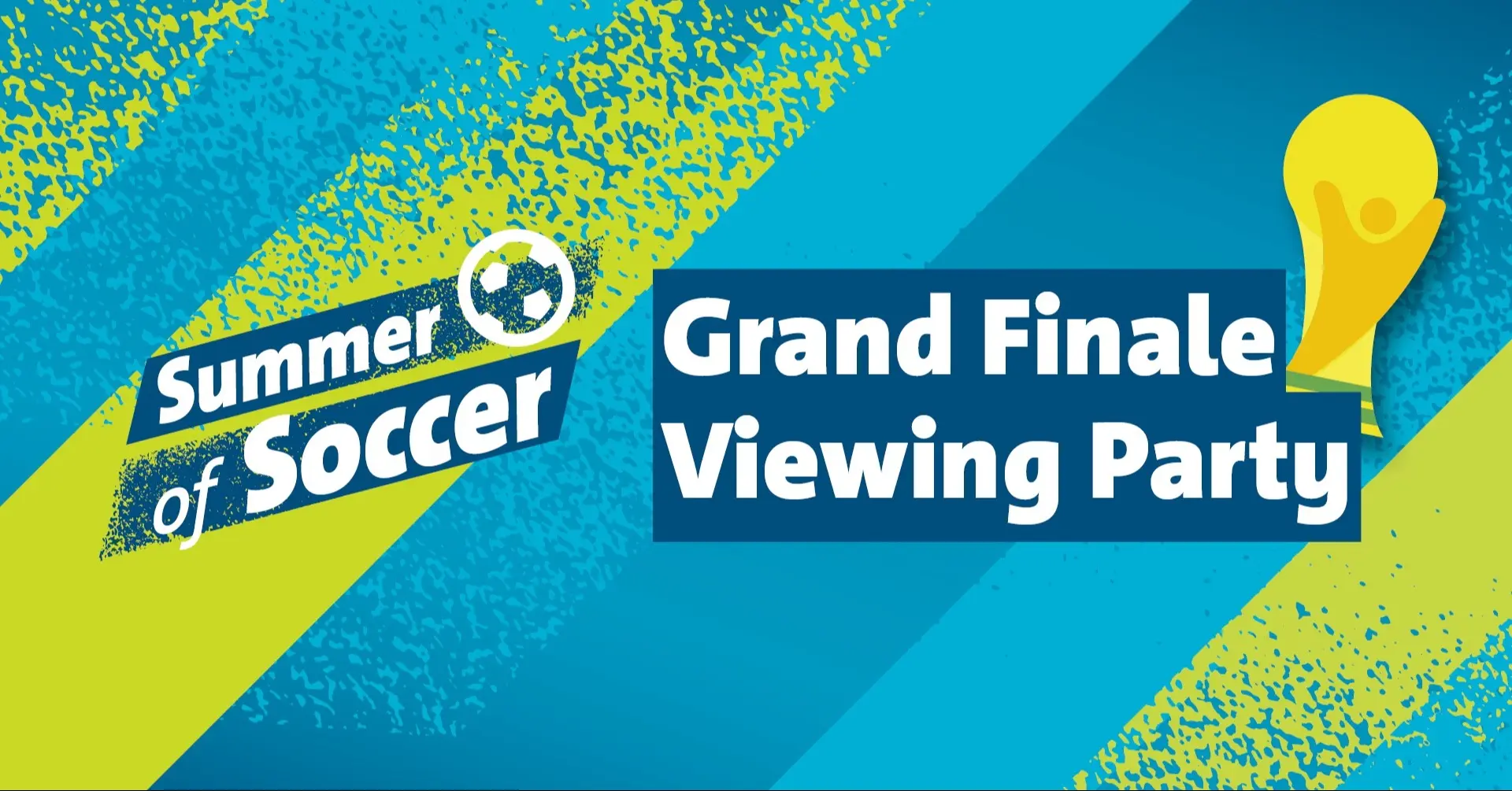 Text reading Summer of Soccer Grand Finale Viewing Party with a yellow trophy icon on a blue and green textured background.