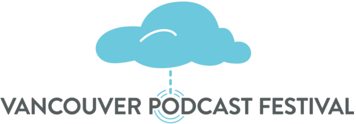 Third Annual Vancouver Podcast Festival Returns (At Home)