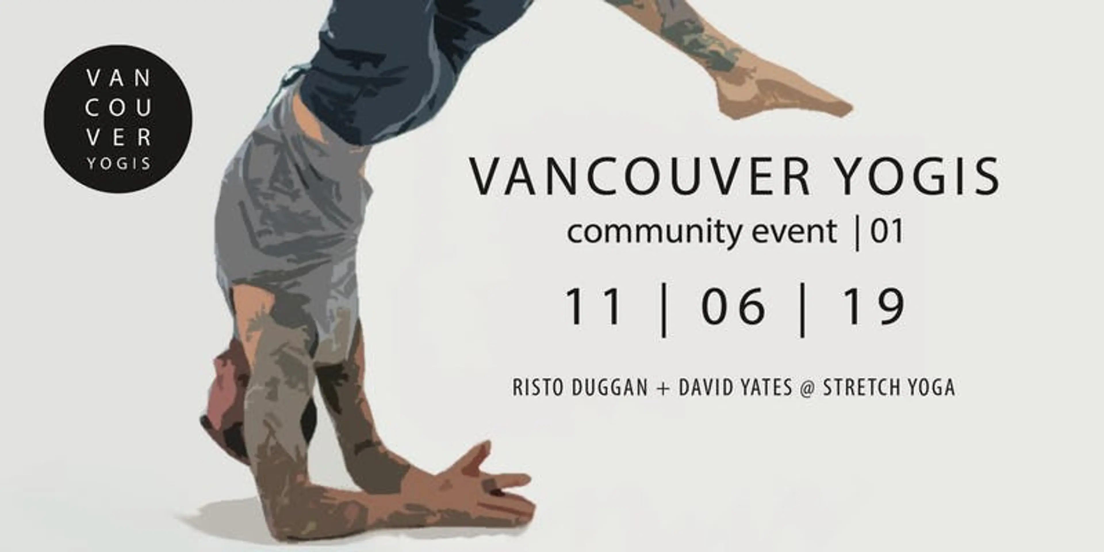 Person performing a forearm stand yoga pose with text about Vancouver Yogis community event on 11/06/19 with Risto Duggan and David Yates at Stretch Yoga.