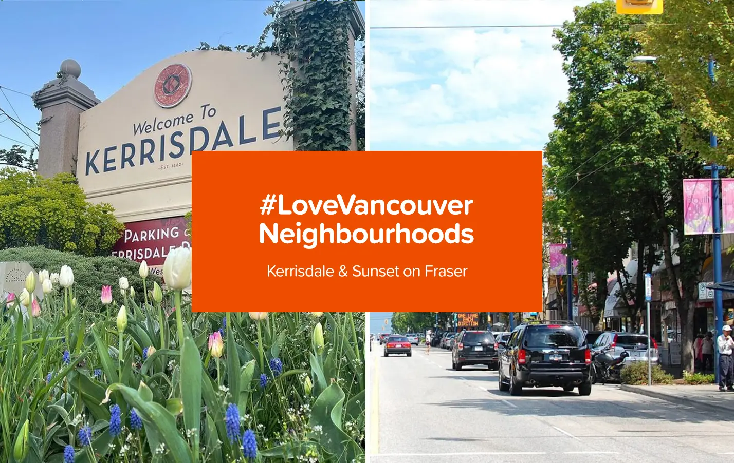 #LoveVancouver Neighbourhoods: Kerrisdale & Sunset on Fraser