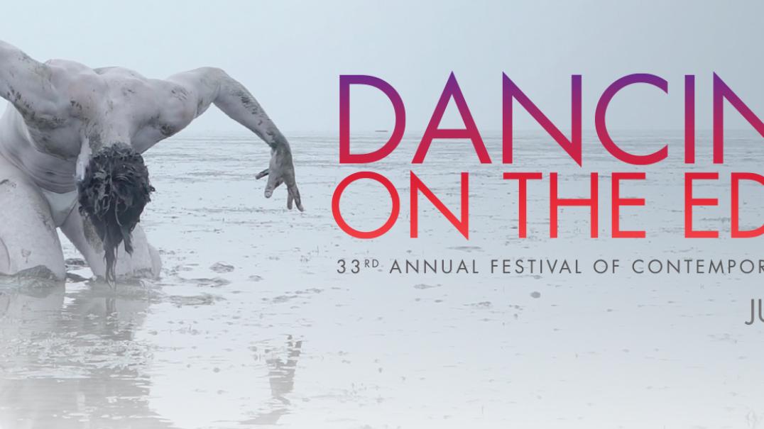 The 33rd Annual Dancing on the Edge Festival July 8-17, 2021