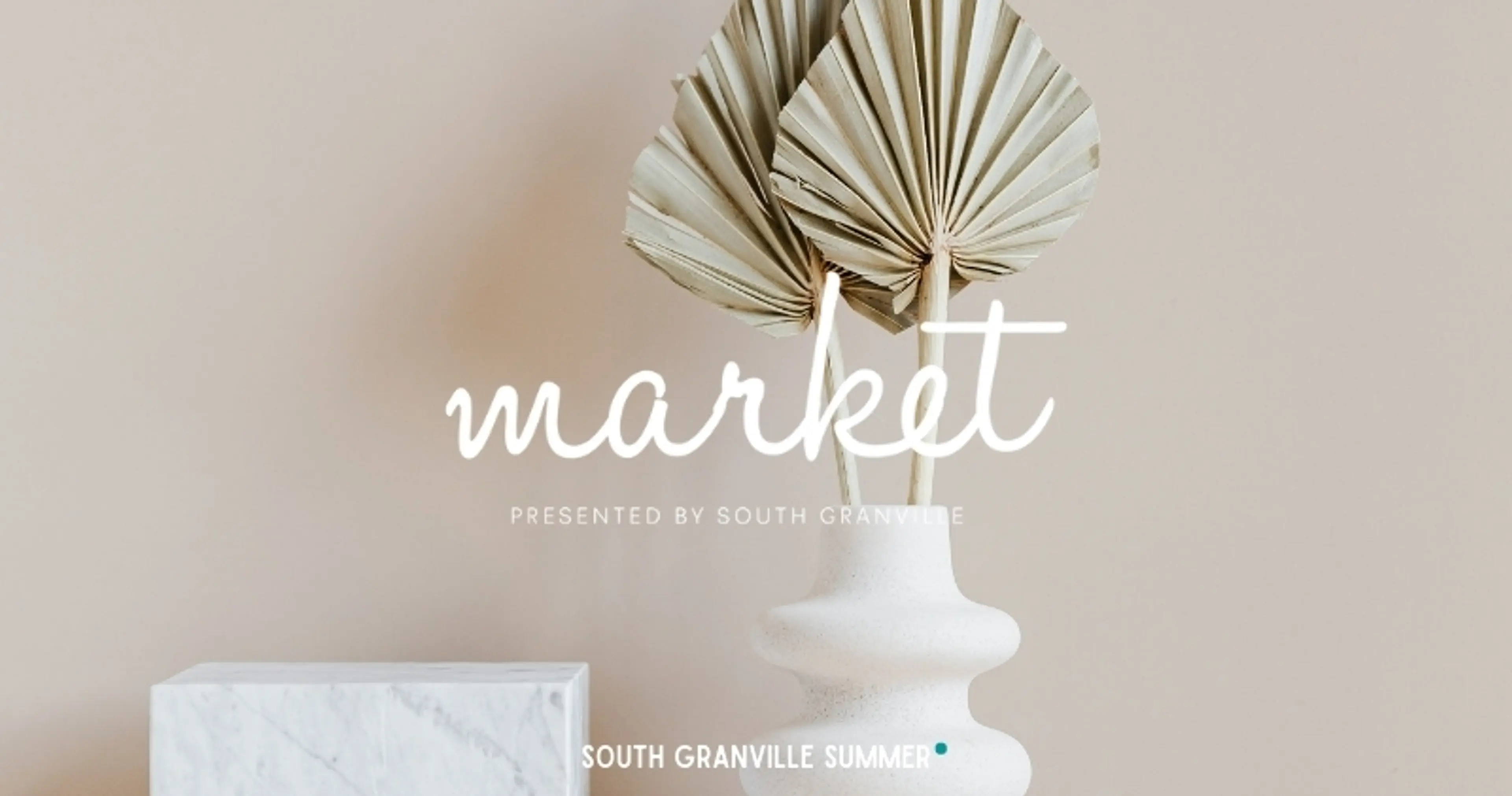 ‘Market’ Presented by South Granville Summer
