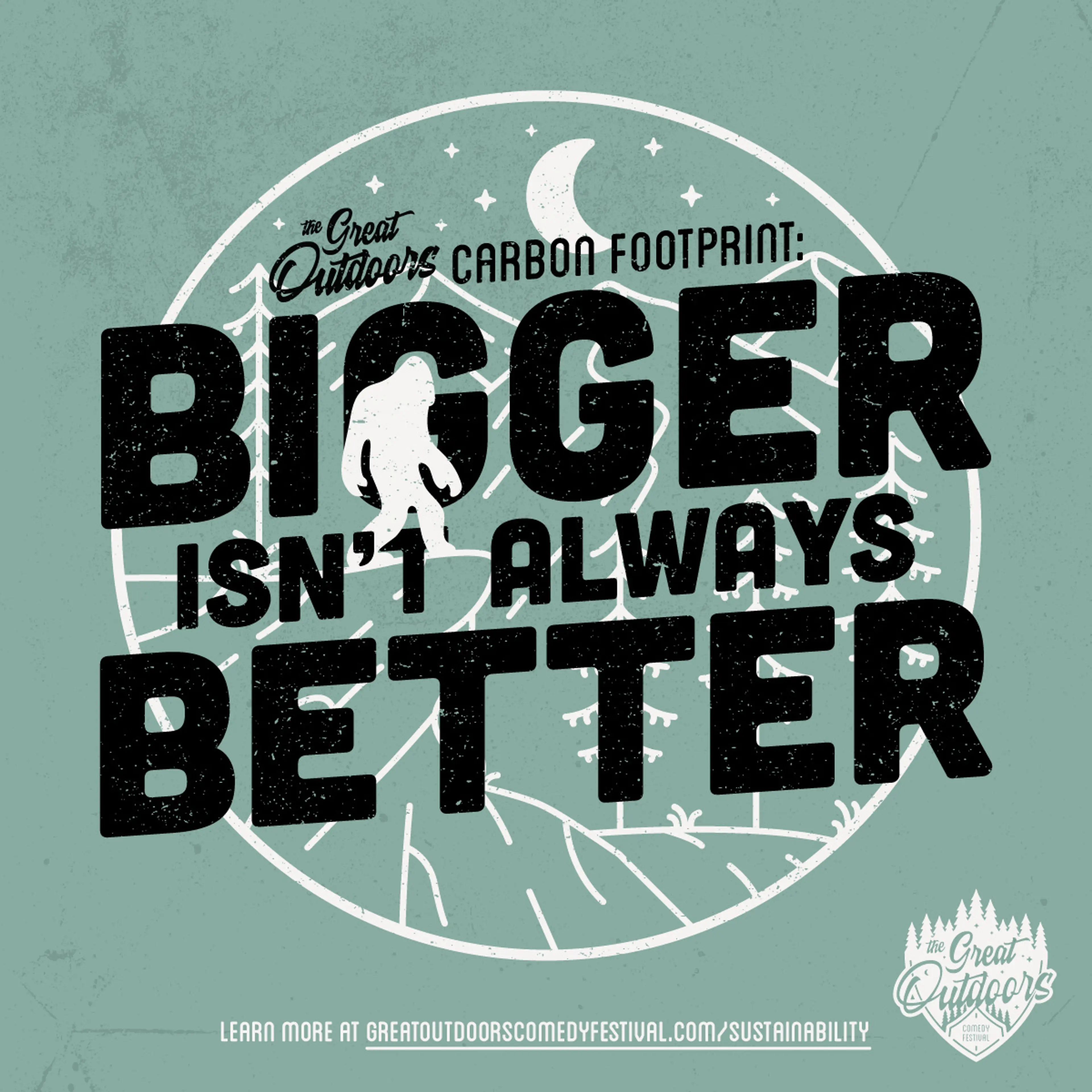Image with text and event logo for The Great Outdoors Comedy Festival. Words stating that "Carbon Footprint: Bigger Isn't Always Better"