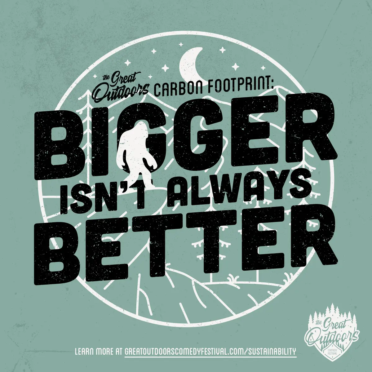 Image with text and event logo for The Great Outdoors Comedy Festival. Words stating that "Carbon Footprint: Bigger Isn't Always Better"